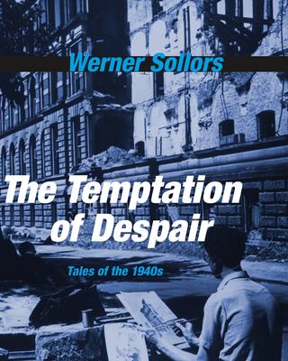The Temptation of Despair: Tales of the 1940s